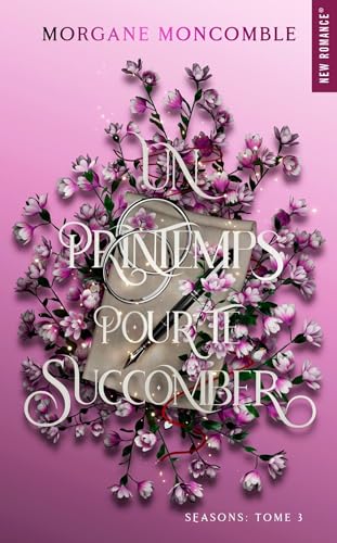 jaquette livre Un printemps pour te succomber: Seasons Tome 3