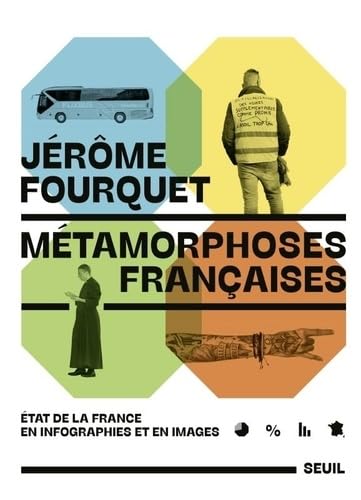 jaquette livre Métamorphoses françaises: État de la France en infographies et en images