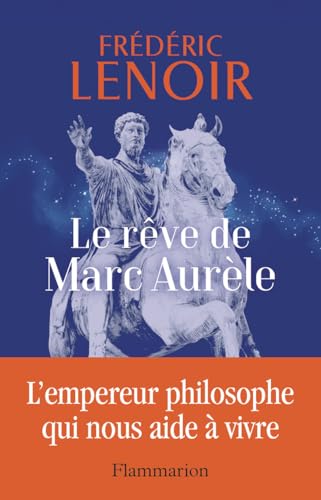 jaquette livre Le rêve de Marc Aurèle: L'empereur philosophe qui nous aide à vivre