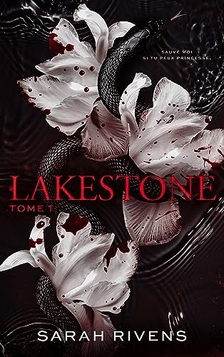 jaquette livre Lakestone - tome 1: Après Captive, le nouveau roman phénomène de Sarah Rivens