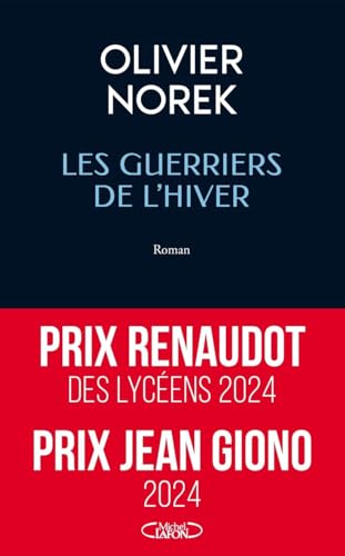 jaquette livre Les Guerriers de l'Hiver : prix Renaudot des lycéens 2024 - prix Jean Giono 2024